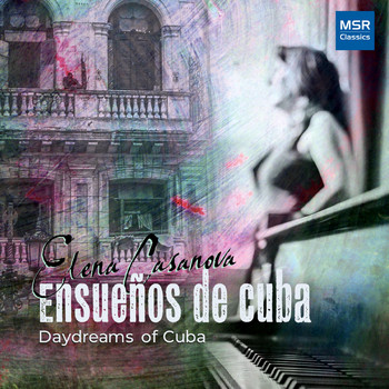 Elena Casanova - Ensueños De Cuba - Daydreams of Cuba