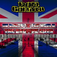 Don Goliath - Uk Roots to the World (The Bagpipe Cuts)