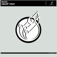 Back_ - Smurf Trap