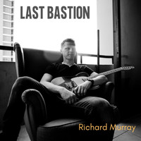 Richard Murray - Last Bastion