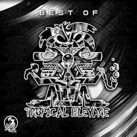 Tropical Bleyage - Best Of Tropical Bleyage