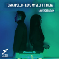 Tong Apollo - Love Myself (Remix)