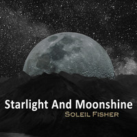 Soleil Fisher - Starlight And Moonshine