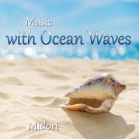 Midori - Music with Ocean Waves