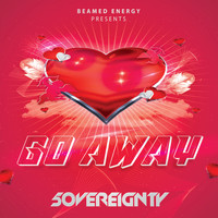 5overeignty - Go Away (Explicit)