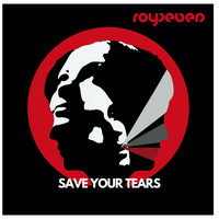 Royseven - Save Your Tears