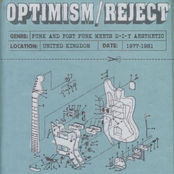 Various Artists - Optimism / Reject (UK D-I-Y Punk and Post-Punk 1977-1981)