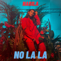 Nabila - No La La