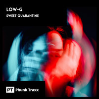 Low-G - Sweet Quarantine