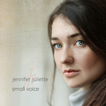 Jennifer Juliette - Small Voice