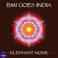 BMI Goes India - Elephant Noise