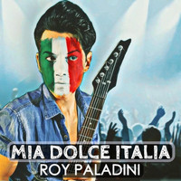 Roy Paladini - Mia dolce Italia