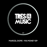 Marcel Dope - Ma Money EP
