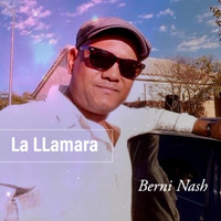 Berni Nash - La Llamara
