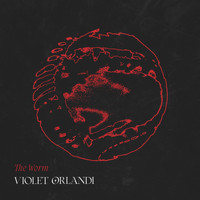 Violet Orlandi - The Worm