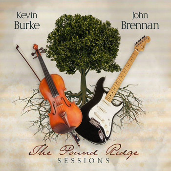 Kevin Burke & John Brennan - The Pound Ridge Sessions