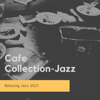 Cafe Collection-Jazz - Relaxing Jazz