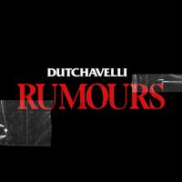 dutchavelli - Rumours (Explicit)
