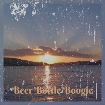 Various Artist - Beer Bottle Boogie