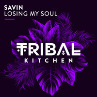 Savin - Losing My Soul