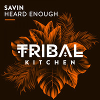 Savin - Heard Enough