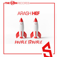 Arash Hef - Double Trouble
