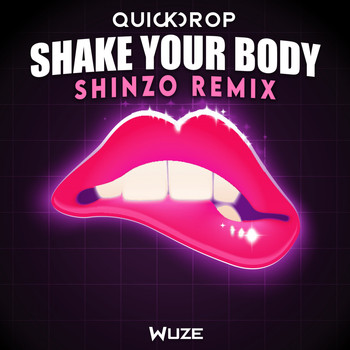 Quickdrop - Shake Your Body (Shinzo Remix)