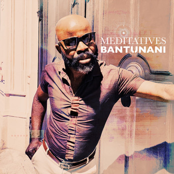 Bantunani - Meditatives (The Chillout Perspectives)