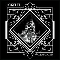 Lorelei - Cœur d'acier