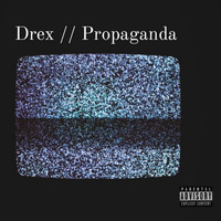 Drex - Propaganda (Explicit)
