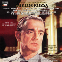 Miklós Rózsa - Legendary Hollywood: Miklós Rózsa