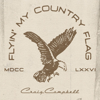 Craig Campbell - Flyin' My Country Flag