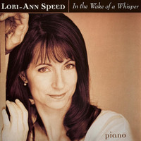 Lori-Ann Speed - In the Wake of a Whisper