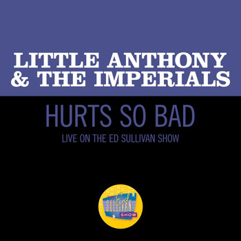 Little Anthony & The Imperials - Hurts So Bad (Live On The Ed Sullivan Show, March 28, 1965)
