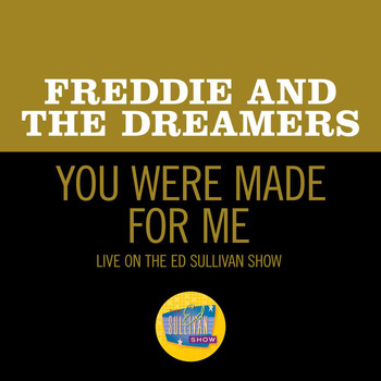Freddie And The Dreamers - You Were Made For Me (Live On The Ed Sullivan Show, April 25, 1965)