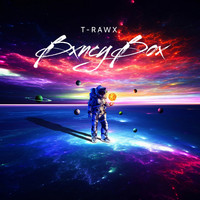 T-RAWX / - Bxncy Box