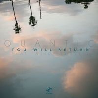 Quantic - You Will Return