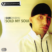 Gubi Sandhu - Sold My Soul