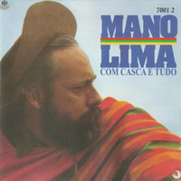 Mano Lima - Com Casca e Tudo
