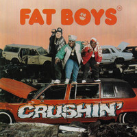 Fat Boys - Crushin' (Explicit)