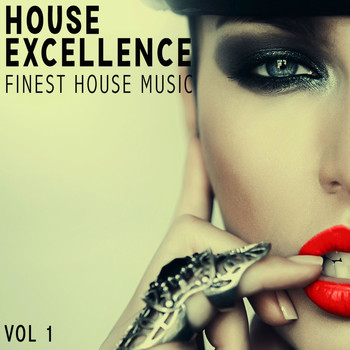 Various Artists - House Excellence, Vol. 1 - Finest House Music