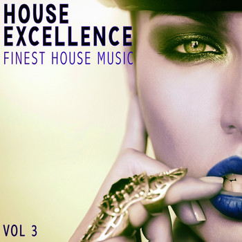 Various Artists - House Excellence, Vol. 3 - Finest House Music