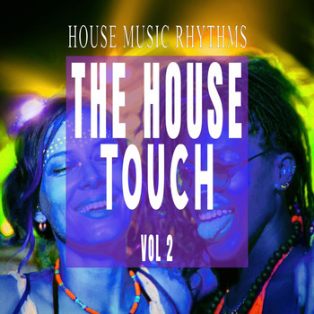 Various Artists - The House Touch, Vol. 2 - House Music Rhythms