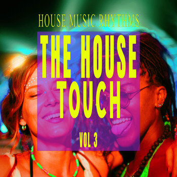 Various Artists - The House Touch, Vol. 3 - House Music Rhythms