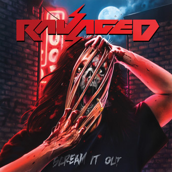Ravaged - Scream It Out