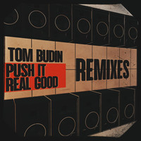Tom Budin - Push It Real Good (Remixes)