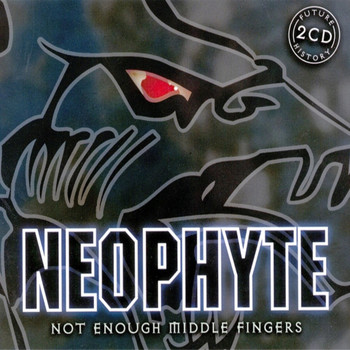 Neophyte - Not Enough Middle Fingers (Explicit)