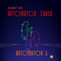 Murat Ses - Automaton 3