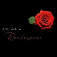 Kelly Andrew - Rendezvous