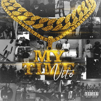 Vito - My Time (Explicit)